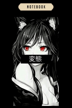 Notebook: Japanese anime fox girl cute hentai girl  Notebook|6x9(100 pages)Blank Lined Journal For kids, ramen, anime, manga lovers, student, school, ... girls, boys, men, birthday gifts|Anime gifts