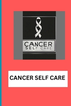 CANCER SELF CARE