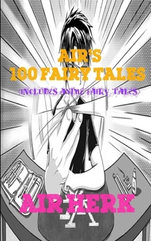Paperback AiR's 100 fAiRy tALeS (iNcLuDeS AniMe fAiRy tALeS) Book