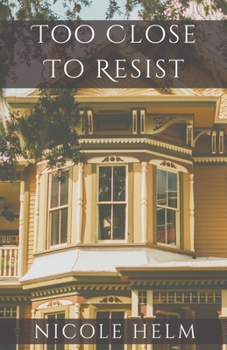 Too Close to Resist - Book #1 of the Bluff City