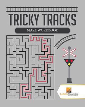 Paperback Tricky Tracks: Maze Workbook Book