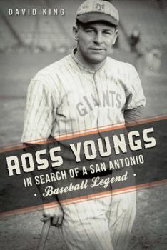 Paperback Ross Youngs:: In Search of a San Antonio Baseball Legend Book