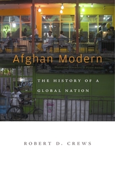 Hardcover Afghan Modern: The History of a Global Nation Book