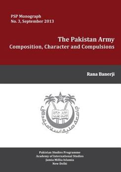 Paperback The Pakistan Army: Composition, Character and Compulsions Book