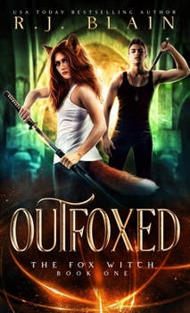 Outfoxed - Book #1 of the Fox Witch