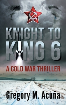 Paperback Knight To King 6: A Cold War Thriller Book