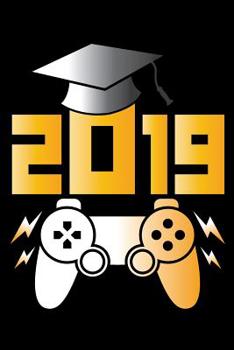 Paperback 2019: Graduation School Gift For Student Graduates Book