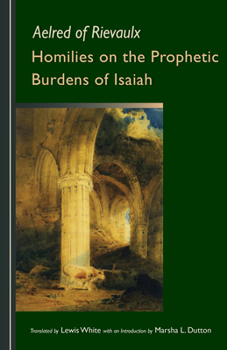 Paperback Homilies on the Prophetic Burdens of Isaiah: Volume 83 Book