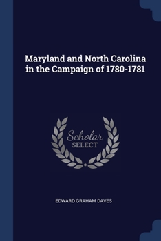 Paperback Maryland and North Carolina in the Campaign of 1780-1781 Book