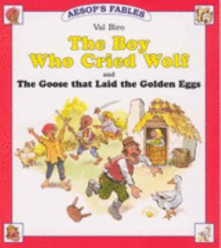Paperback The Boy Who Cried Wolf and The Goose That Laid the Golden Eggs (Aesop's Fables) Book