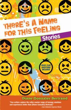 Paperback There's a Name for This Feeling / Hay Un Nombre Para Lo Que Siento: Stories / Cuentos Book