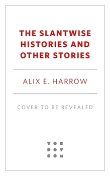 Hardcover The Slantwise Histories and Other Stories Book