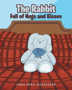 Paperback The Rabbit Full of Hugs and Kisses Book