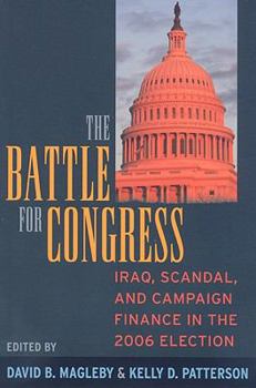 Paperback Battle for Congress: Iraq, Scandal, and Campaign Finance in the 2006 Election Book