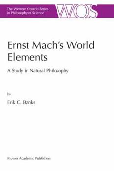 Paperback Ernst Mach's World Elements: A Study in Natural Philosophy Book