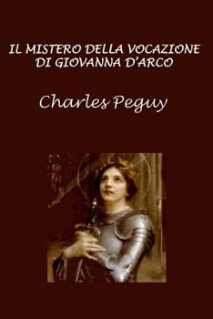 Il mistero della vocazione di Giovanna d'Arco - Book #4 of the Mystères