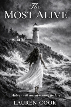 The Most Alive: Aubrey will stop at nothing for love ..