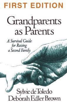 Paperback Grandparents as Parents, First Edition: A Survival Guide for Raising a Second Family Book