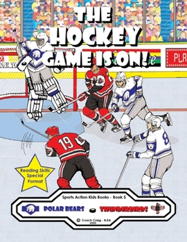 The Hockey Game Is On !: The Polar book by Coach Craig