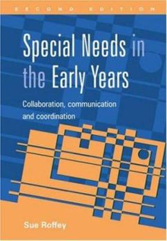 Paperback Special Needs in the Early Years: Collaboration, Communication and Coordination Book