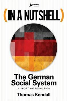 Paperback In a Nutshell - The German Social System: A Short Introduction Book