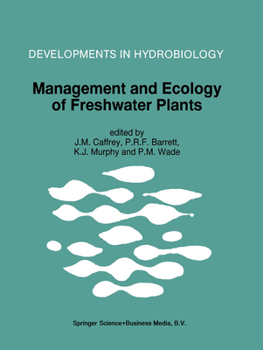 Paperback Management and Ecology of Freshwater Plants: Proceedings of the 9th International Symposium on Aquatic Weeds, European Weed Research Society Book