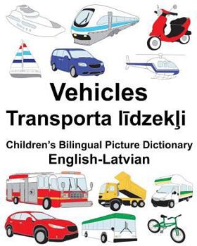 Paperback English-Latvian Vehicles Children's Bilingual Picture Dictionary Book