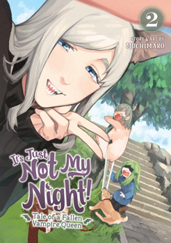 Paperback It's Just Not My Night! - Tale of a Fallen Vampire Queen Vol. 2 Book