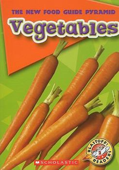 Paperback Vegetables (Blastoff! Readers: The New Food Guide Pyramid, Level 2: Early) Book