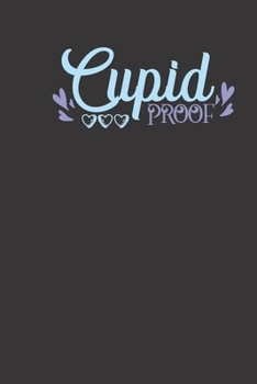 cupid proof: small lined Cupid Love Quotes Notebook / Travel Journal to write in (6'' x 9'') 120 pages
