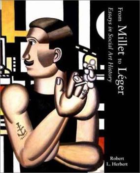 Hardcover From Millet to Leger: Essays in Social Art History Book