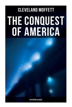 Paperback The Conquest of America: Dystopian Classic Book
