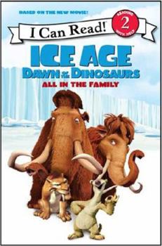 Paperback All in the Family: I Can Read! ("Ice Age 3") Book