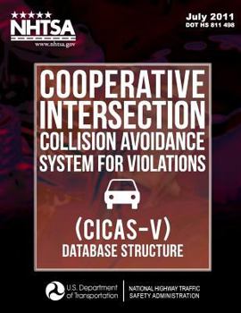 Paperback Cooperative Intersection Collision Avoidance System for Violations (CICAS-V) - Database Structure Book