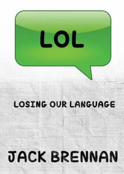 Hardcover Lol: Losing Our Language Book