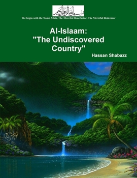 Paperback Al Islaam (Islam): The Undiscovered Country Book