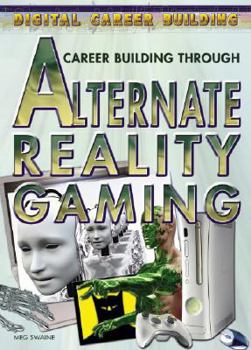 Library Binding Career Building Through Alternate Reality Gaming Book