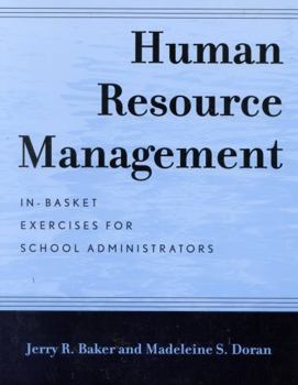 Paperback Human Resource Management: In-Basket Exercises for School Administrators Book