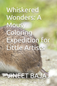 Whiskered Wonders: A Mousy Coloring Expedition for Little Artists