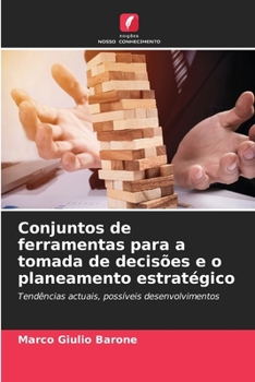 Paperback Conjuntos de ferramentas para a tomada de decisões e o planeamento estratégico [Portuguese] Book