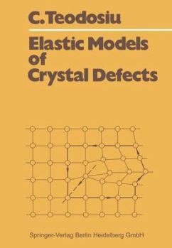 Paperback Elastic Models of Crystal Defects Book