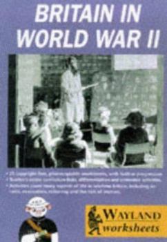 Paperback Britain in World War 2 (Wayland Worksheets) Book