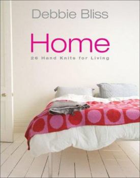 Hardcover Debbie Bliss Home: 26 Hand Knits for Living Book
