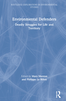 Hardcover Environmental Defenders: Deadly Struggles for Life and Territory Book
