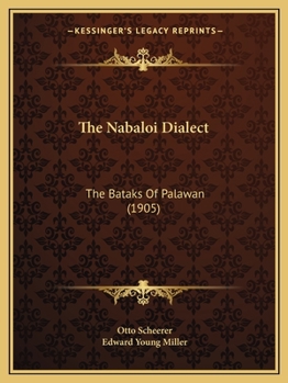 Paperback The Nabaloi Dialect: The Bataks Of Palawan (1905) Book