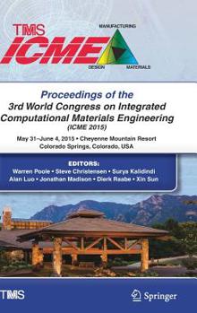 Hardcover Proceedings of the 3rd World Congress on Integrated Computational Materials Engineering (Icme) Book