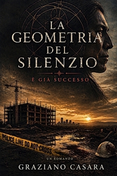 Paperback La Geometria del Silenzio: E' già successo [Italian] Book