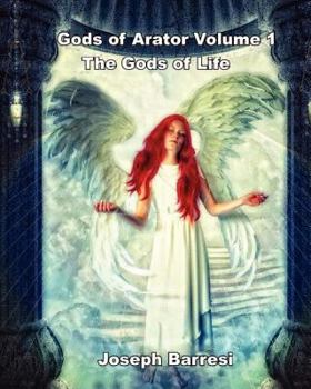 Paperback Gods of Arator Volume 1 The Gods of Life Book