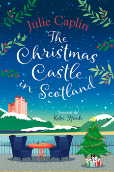 The Christmas Castle in Scotland - Book #9 of the Romantic Escapes