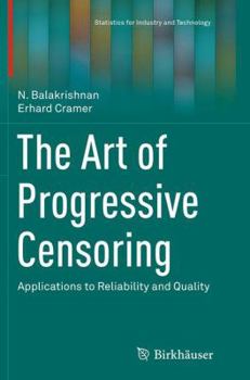 Paperback The Art of Progressive Censoring: Applications to Reliability and Quality Book